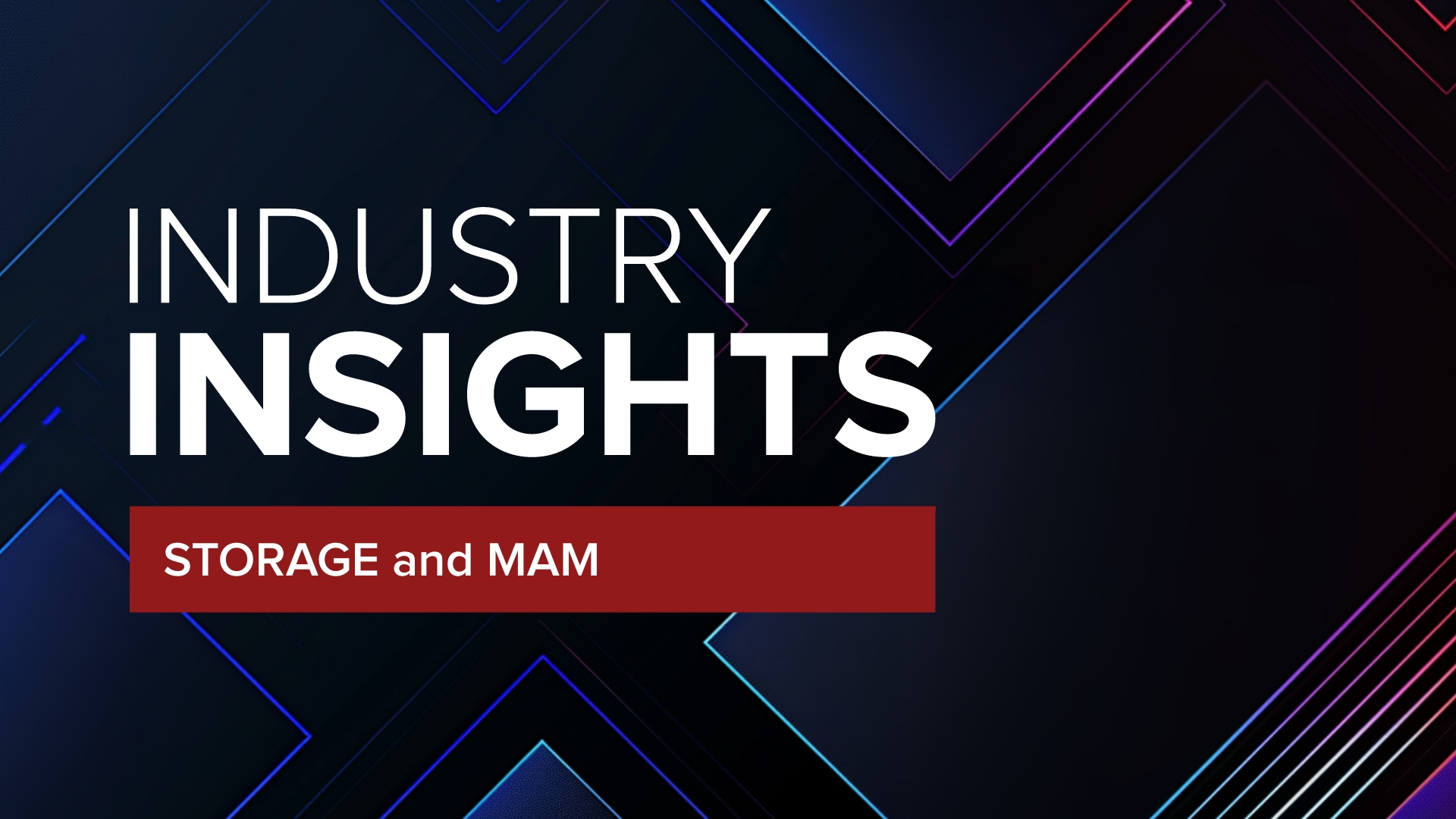 Industry Insights Storage and media asset management